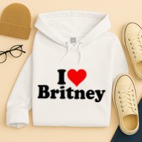 I Love Heart B.R.I.T.N.E.Y Hoodie