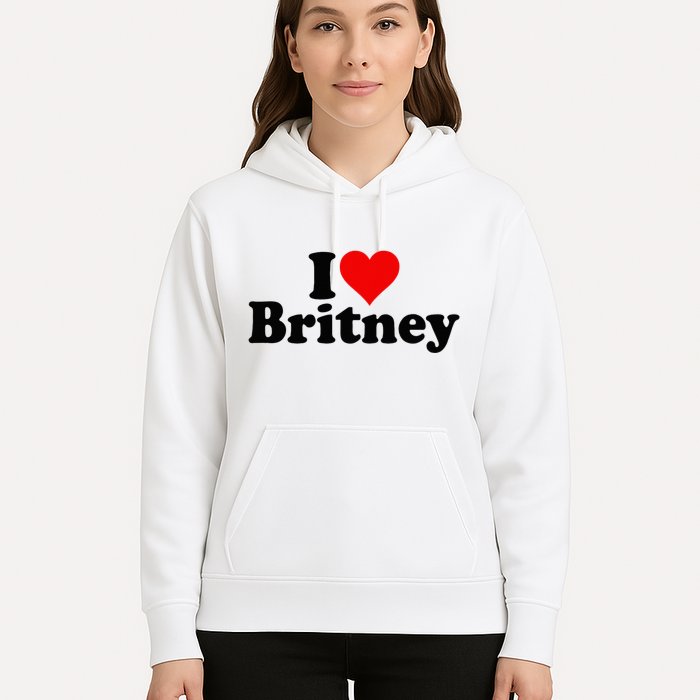 I Love Heart B.R.I.T.N.E.Y Hoodie