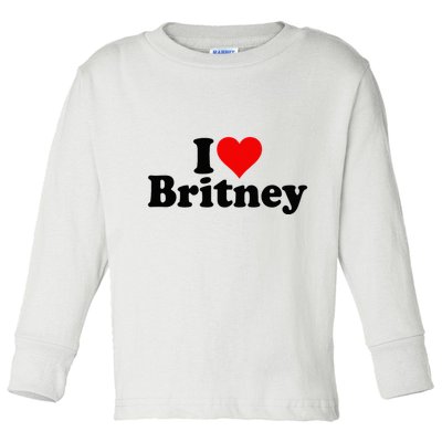 I Love Heart B.R.I.T.N.E.Y Toddler Long Sleeve Shirt