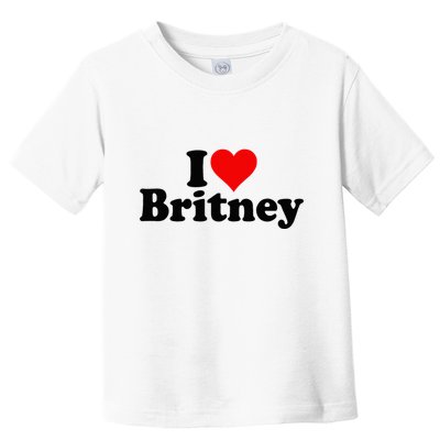 I Love Heart B.R.I.T.N.E.Y Toddler T-Shirt