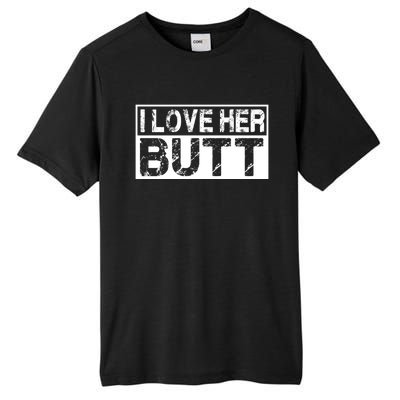 I Love His Beard Her Butt Matching Couples Complit 2pcs Meaningful Gift Tall Fusion ChromaSoft Performance T-Shirt