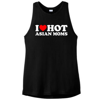 I Love Hot Asian Moms Cute Gift Heart Hot Moms I Love Hot Moms Funny Gift Ladies PosiCharge Tri-Blend Wicking Tank