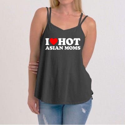 I Love Hot Asian Moms Cute Gift Heart Hot Moms I Love Hot Moms Funny Gift Women's Strappy Tank