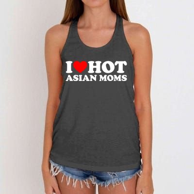 I Love Hot Asian Moms Cute Gift Heart Hot Moms I Love Hot Moms Funny Gift Women's Knotted Racerback Tank