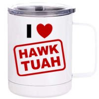 I Love Heart Hawk Tuah Funny Hawk Tush Meme Adult Humor 12 oz Stainless Steel Tumbler Cup