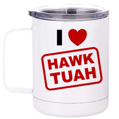 I Love Heart Hawk Tuah Funny Hawk Tush Meme Adult Humor 12 oz Stainless Steel Tumbler Cup