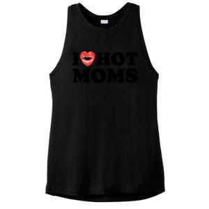 I Love Hot Moms Funny MotherS Day Heart Love Hot Moms Gift Ladies PosiCharge Tri-Blend Wicking Tank