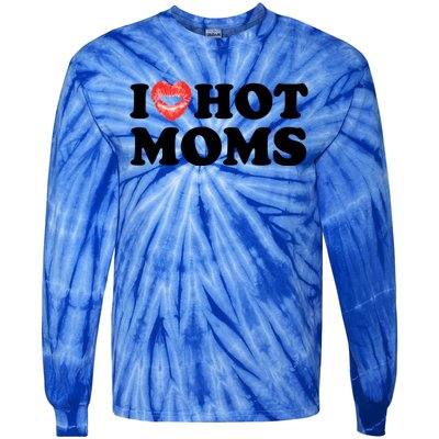 I Love Hot Moms Funny MotherS Day Heart Love Hot Moms Gift Tie-Dye Long Sleeve Shirt