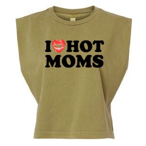 I Love Hot Moms Funny MotherS Day Heart Love Hot Moms Gift Garment-Dyed Women's Muscle Tee