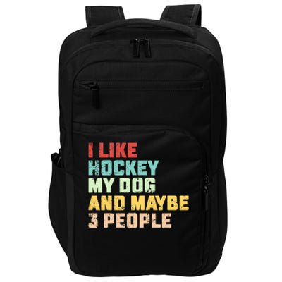 I Like Hockey My Dog & Maybe 3 People Hockey Coach Vintage Impact Tech Backpack