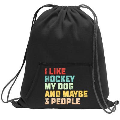 I Like Hockey My Dog & Maybe 3 People Hockey Coach Vintage Sweatshirt Cinch Pack Bag