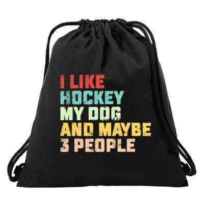 I Like Hockey My Dog & Maybe 3 People Hockey Coach Vintage Drawstring Bag