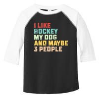 I Like Hockey My Dog & Maybe 3 People Hockey Coach Vintage Toddler Fine Jersey T-Shirt