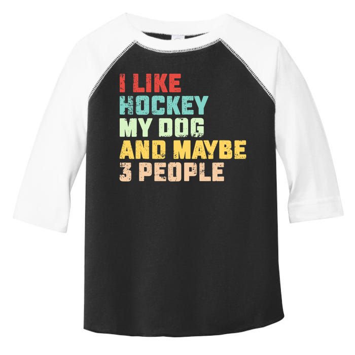 I Like Hockey My Dog & Maybe 3 People Hockey Coach Vintage Toddler Fine Jersey T-Shirt