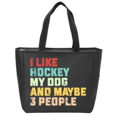 I Like Hockey My Dog & Maybe 3 People Hockey Coach Vintage Zip Tote Bag