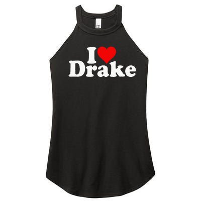 I Love Heart D.R.A.K.E Women’s Perfect Tri Rocker Tank