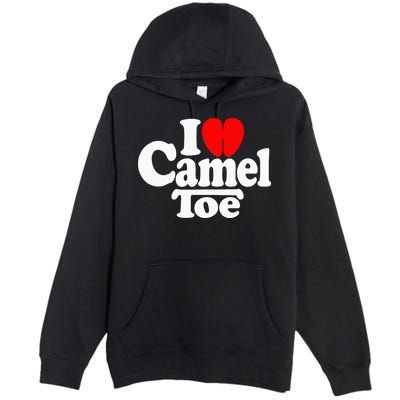 I Love Heart Camel Toe Premium Pullover Hoodie