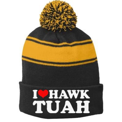 I Love Hawk Tuah Stripe Pom Pom Beanie