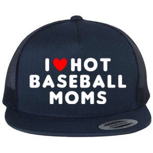 I Love Hot Baseball Moms Funny Red Heart Gift Flat Bill Trucker Hat