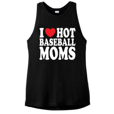 I Love Hot Baseball Moms Funny Gift Ladies PosiCharge Tri-Blend Wicking Tank