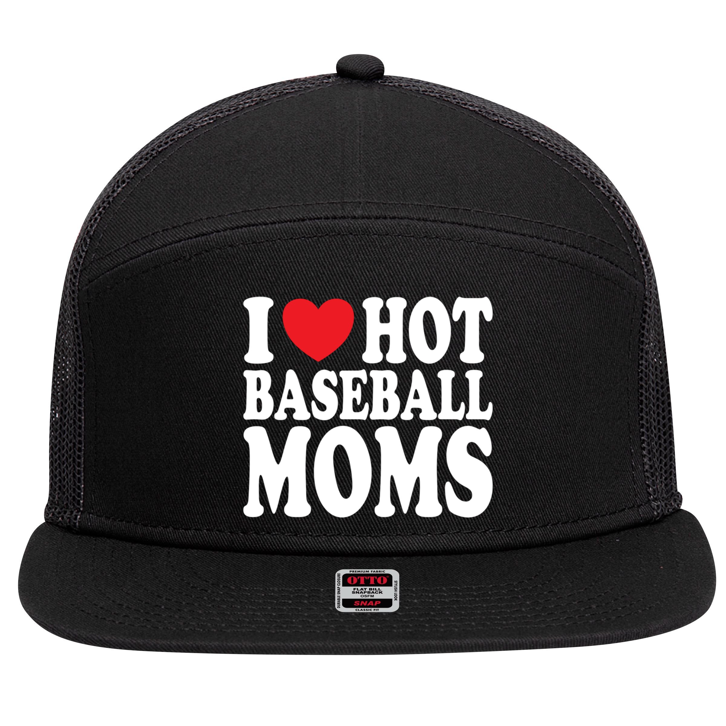 I Love Hot Baseball Moms Funny Gift 7 Panel Mesh Trucker Snapback Hat