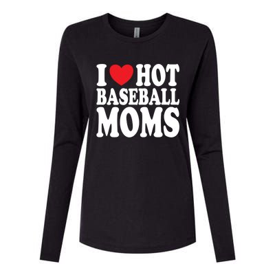 I Love Hot Baseball Moms Funny Gift Womens Cotton Relaxed Long Sleeve T-Shirt