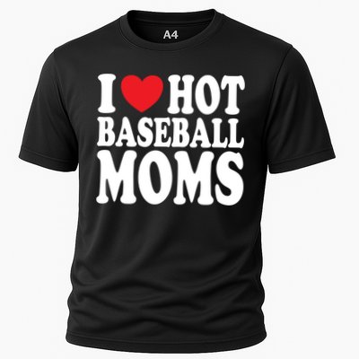 I Love Hot Baseball Moms Funny Gift Cooling Performance Crew T-Shirt