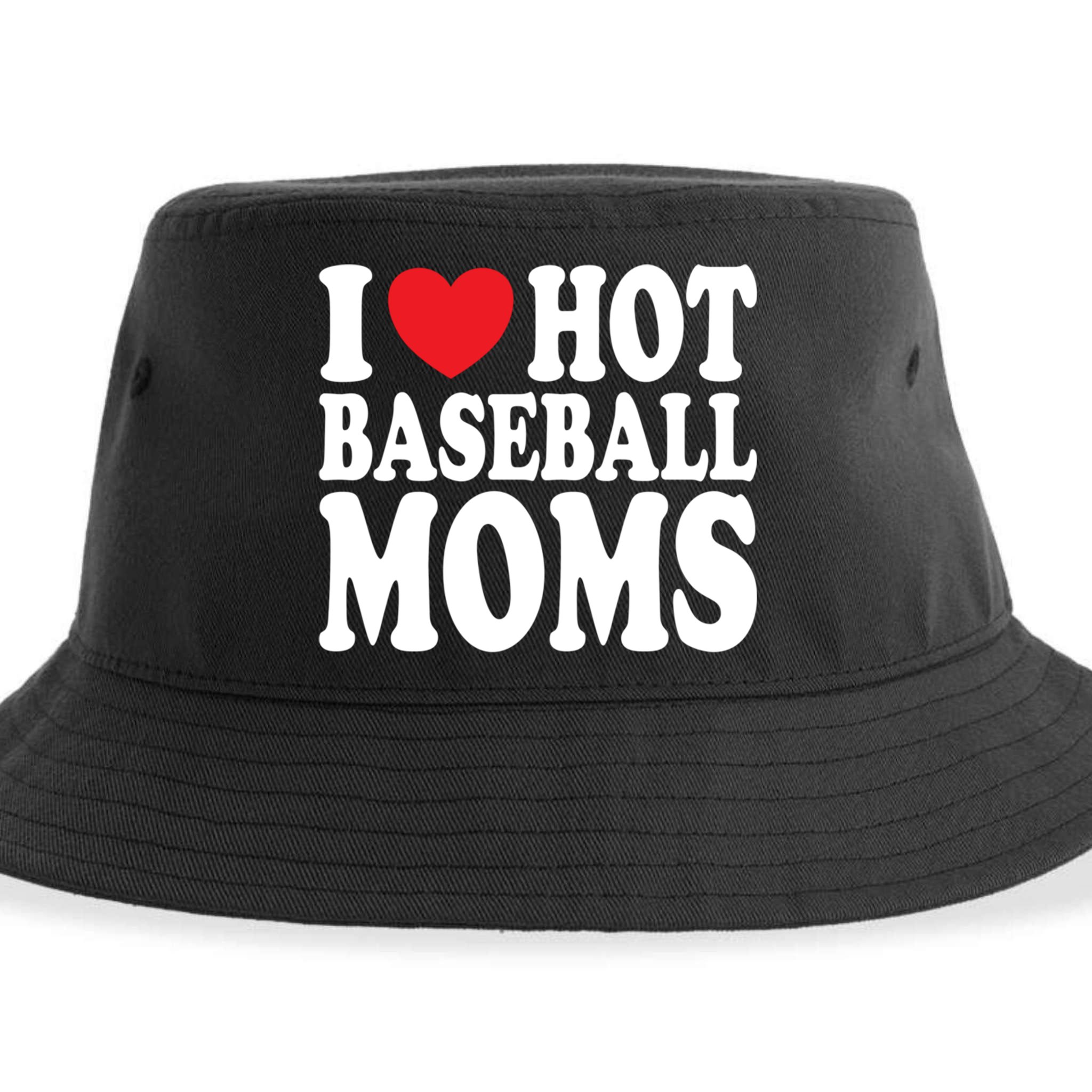 I Love Hot Baseball Moms Funny Gift Sustainable Bucket Hat