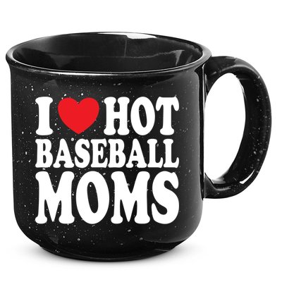 I Love Hot Baseball Moms Funny Gift 15oz Campfire Ceramic Mug