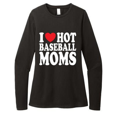 I Love Hot Baseball Moms Funny Gift Womens CVC Long Sleeve Shirt