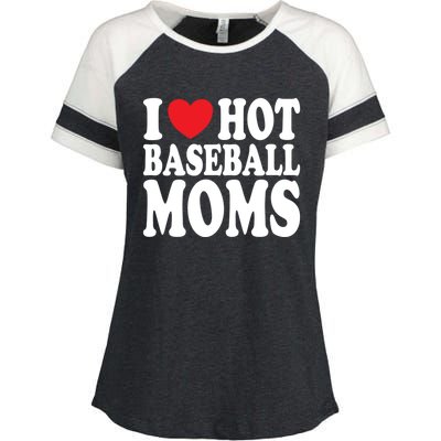 I Love Hot Baseball Moms Funny Gift Enza Ladies Jersey Colorblock Tee