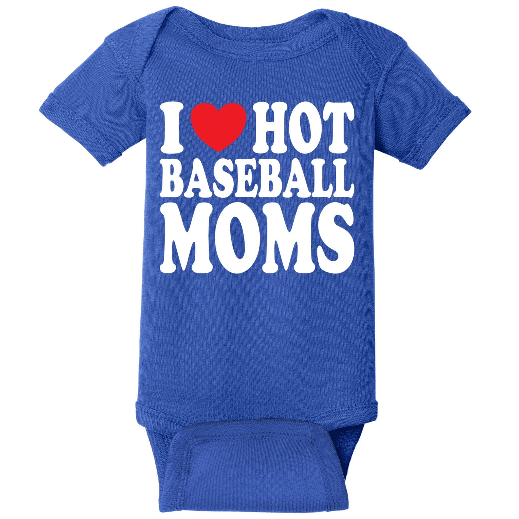 I Love Hot Baseball Moms Funny Gift Baby Bodysuit