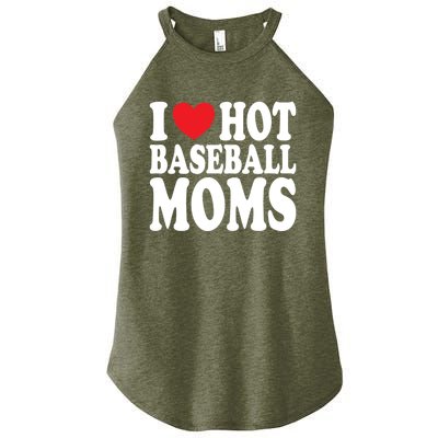 I Love Hot Baseball Moms Funny Gift Women’s Perfect Tri Rocker Tank