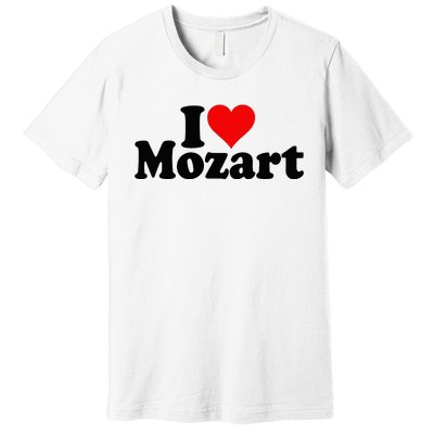 I Love Heart Mozart Premium T-Shirt