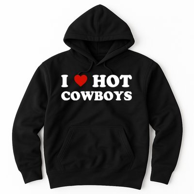 I Love Hot Cowboys, I Heart Hot Cowboys Lover Hoodie