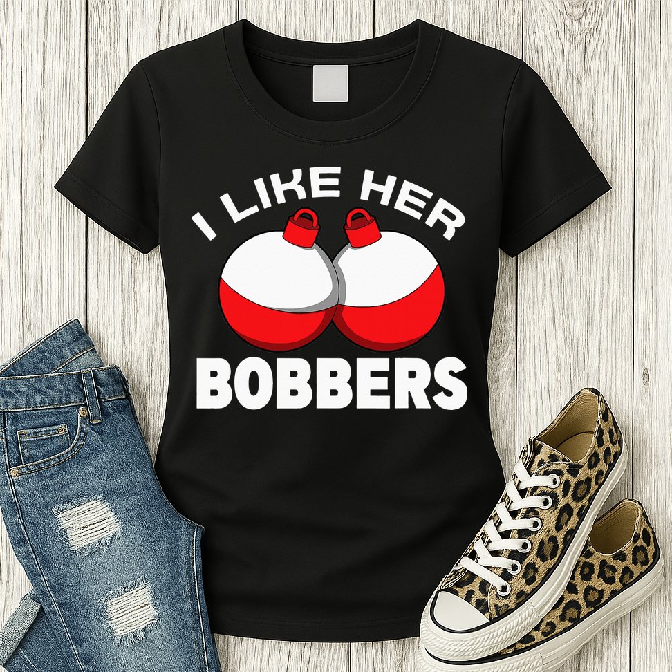 I like her bobbers fishing retro fisherman humor Womens T-Shirt