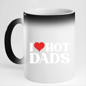 I Love Hot Dads Gift 11oz Black Color Changing Mug