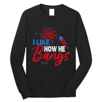 I Like How He Bangs I Like How She Explodes Couple July 4th (1) Long Sleeve Shirt