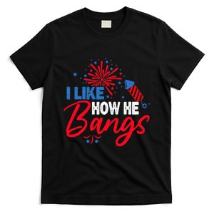 I Like How He Bangs I Like How She Explodes Couple July 4th (1) T-Shirt