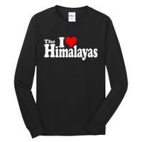 I Love Heart The Himalayas Himalayan Mountains Tall Long Sleeve T-Shirt