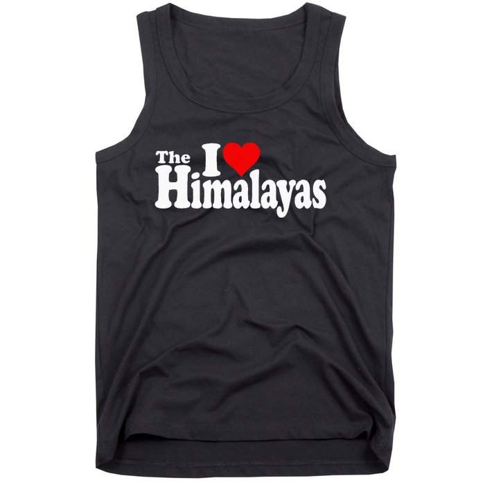 I Love Heart The Himalayas Himalayan Mountains Tank Top