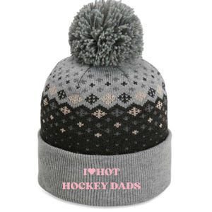 I Love Hot Hockey Dads I Heart Hot Hockey Dads Cute Design Gift The Baniff Cuffed Pom Beanie