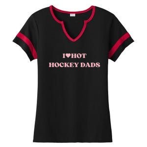 I Love Hot Hockey Dads I Heart Hot Hockey Dads Cute Design Gift Ladies Halftime Notch Neck Tee