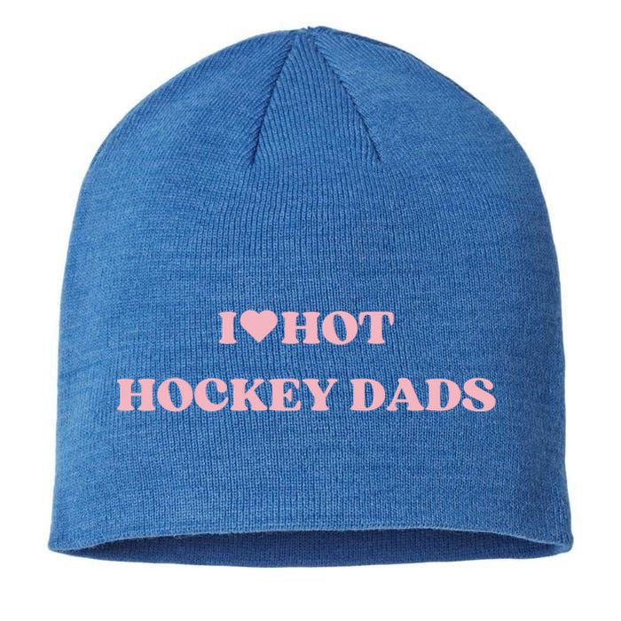 I Love Hot Hockey Dads I Heart Hot Hockey Dads Cute Design Gift Sustainable Beanie