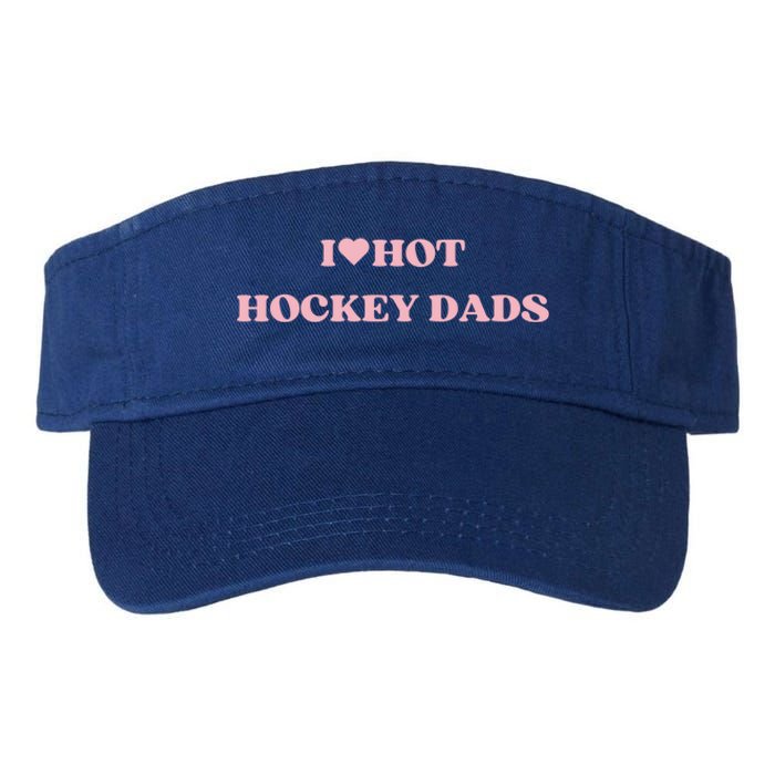 I Love Hot Hockey Dads I Heart Hot Hockey Dads Cute Design Gift Valucap Bio-Washed Visor