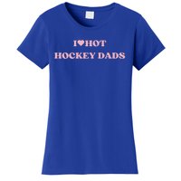 I Love Hot Hockey Dads I Heart Hot Hockey Dads Cute Design Gift Women's T-Shirt