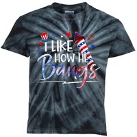 I Like How He Bangs 4th Of July Matching Couple Funny Kids Tie-Dye T-Shirt