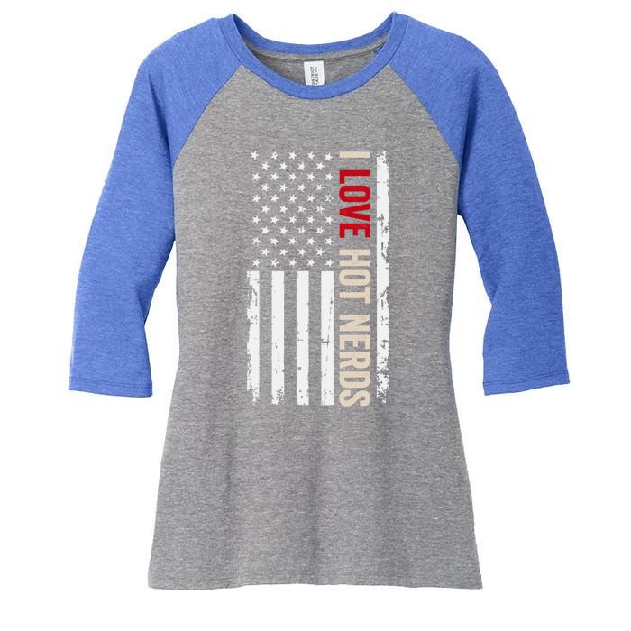 I Love Hot Nerds American Usa Flag Cool Gift Women's Tri-Blend 3/4-Sleeve Raglan Shirt