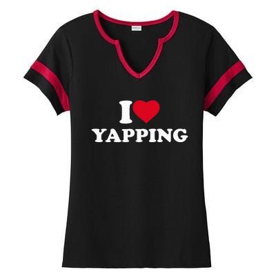 I Love Heart Yapping Lover Yapper Ladies Halftime Notch Neck Tee