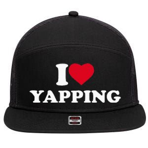 I Love Heart Yapping Lover Yapper 7 Panel Mesh Trucker Snapback Hat